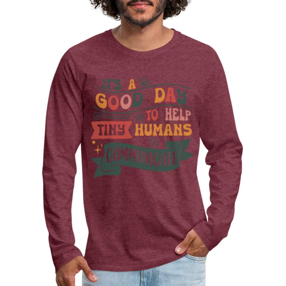 Help Tiny Humans Communicate Men's Long Sleeve T-Shirt
