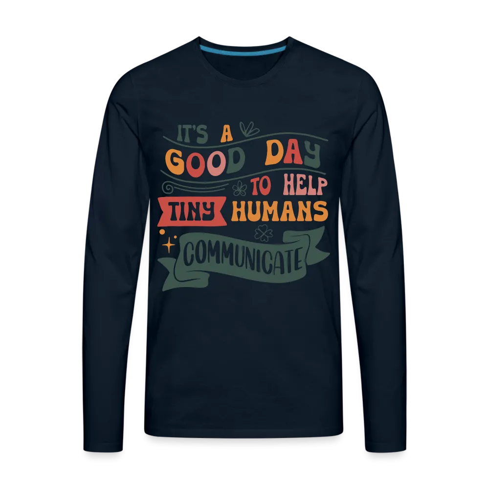 Help Tiny Humans Communicate Men's Long Sleeve T-Shirt