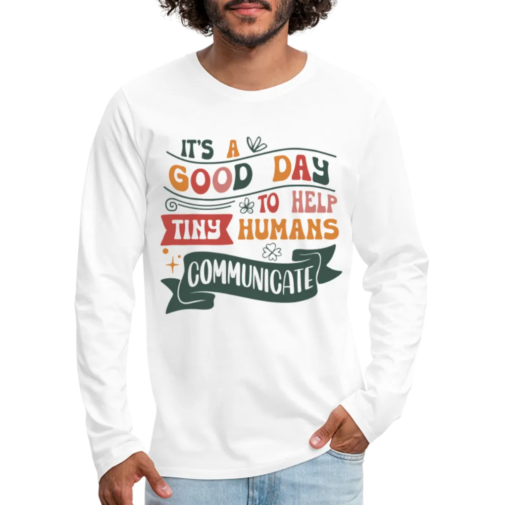 Help Tiny Humans Communicate Men's Long Sleeve T-Shirt