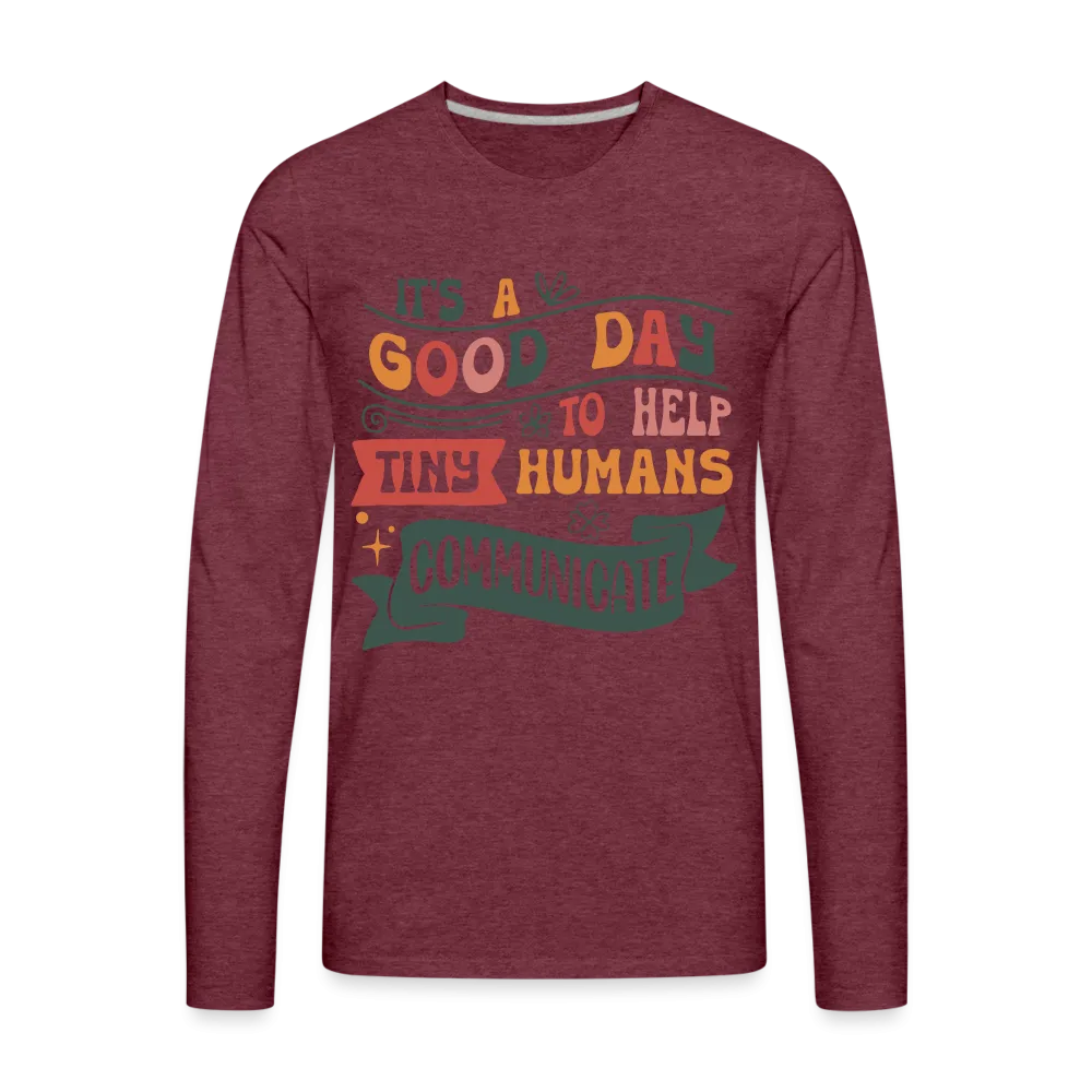 Help Tiny Humans Communicate Men's Long Sleeve T-Shirt